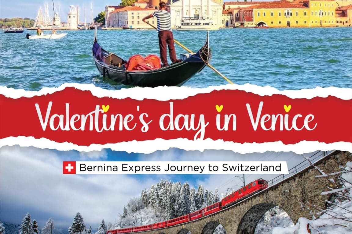 Valentine's Day In Venice And Bernina Express Journey To Switzerland